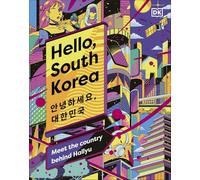 Hello, South Korea: Meet the Country Behind Hallyu