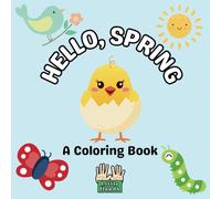 Hello, Spring! | A Little Hands Coloring Book: Big, Bold, and Simple Springtime Fun for Toddlers & Preschoolers | Kids Ages 2+
