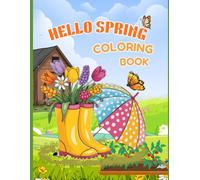 Hello Spring Coloring Book: Stress-Free, Bold Line Designs for Creative Fun at Any Age