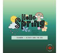 Hello Spring: Colouring + Activity Book for Kids