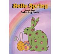 Hello Spring: Cozy & Easy Coloring Book: 25 Adorable Spring Pages to Color, Relax, and Unwind