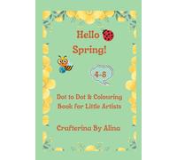 Hello Spring!: Dot to Dot@ Colouring Book for Little Artists