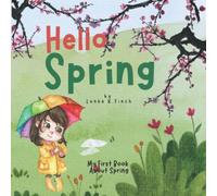 Hello Spring - My First Book About Spring: Little Picture Book to Build Child's Vocabulary