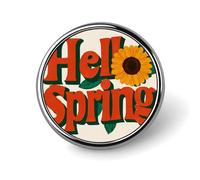 Hello Spring Retro Brush Font Arancione Girasole Spilla Rotonda per Uomo Donna Moda Distintivo Collare Pin Dress Giacca Zaino Accessori