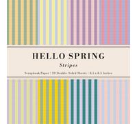 Hello Spring Stripes Scrapbook Paper: 20 Double-Sided Sheets for Decorative Paper Projects, Junk Journals, Decoupage Crafts, Origami, and Mixed Media | 8.5x8.5 in (21.6x21.6 cm)