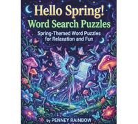 hello spring word search puzzle: Spring-Themed Word Puzzles for Relaxation and Fun