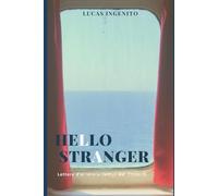 HELLO STRANGER: Lettere d'amore ai tempi del Covid.19