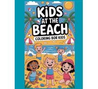 Hello Summer Coloring Book For Kids: A Joyful Beach Themed Coloring Pages with Sunshine, Smiles, and Summer Fun for Creative Kids!