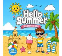 Hello Summer Coloring Book: “Simple Summer Fun for Little Artists”