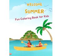 "Hello Summer! Fun Coloring Book for Kids Ages 4-8": "Perfect Summer Coloring Fun for Kids Who Love Sunshine and Play"