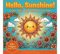 Hello, Sunshine!: Color Your Way Through Summer