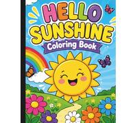 Hello Sunshine Coloring Book: Summer Fun Coloring Book For All Ages