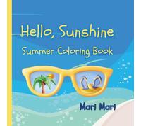 Hello, Sunshine: Summer Coloring Book