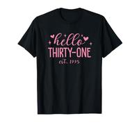 Hello Thirty-One EST. 1995 Funny 31st Birthday Women Maglietta