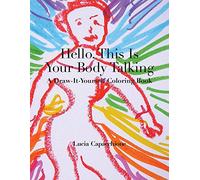 Hello, This Is Your Body Talking: A Draw-It-Yourself Coloring Book