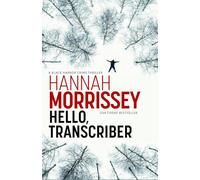 Hello, Transcriber: A dark, addictive thriller about a woman caught between the truth and her own lies (Black Habour 1)