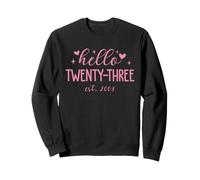 Hello Twenty-Three EST. 2003 Funny 23rd Birthday Women Felpa