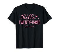 Hello Twenty-Three EST. 2003 Funny 23rd Birthday Women Maglietta