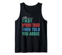 Hello We Are That Dream Team - Divertente Maglietta Abbinata di Gruppo Canotta