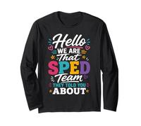 Hello We Are That Sped Team They Told You About Maglia a Manica