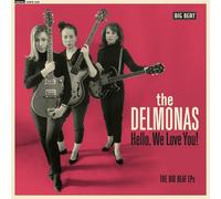 The Delmonas Hello, We Love You: The Big Beat EPs (Vinyl LP) 10" Album