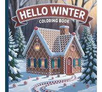 Hello Winter Coloring Book: Winter Coloring Book For All Ages