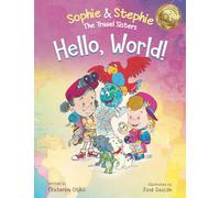 Ekaterina Otiko Hello, World (Tascabile) Sophie & Stephie: The Travel Sisters