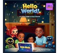 Hello World!: A Little Coder's First Words
