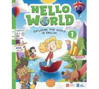 Hello world. Exploring the world in English. Student's book & workbook . With Wonder magazine, Hello world Grammar / Language, Mind maps. Per la ... Con e-book. Con espansione online (Vol. 4)
