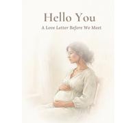 Hello You: A Love Letter Before We Meet