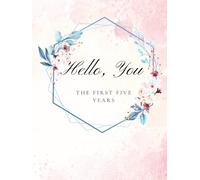Hello, You: THE FIRST FIVE YEARS