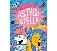 HelloLucky Sab The Cosmic Adventures of Astrid and Stella (A (Copertina rigida)