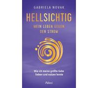 HELLSICHTIG: Wie ich meine größte Gabe lieben und nutzen lernte