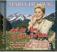 Hellwig, Maria - Auf Der Alm Da Gibt's Koa Sund