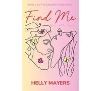 Helly Mayers Find Me (Tascabile) Danube River