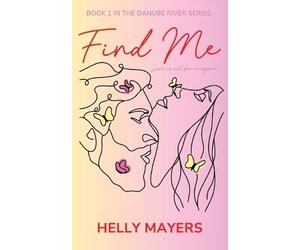 Helly Mayers Find Me (Tascabile) Danube River