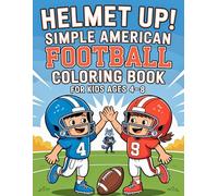 Helmet Up! Simple American Football Coloring Book for Kids Ages 4-8: With Fun Facts to Learn and Color