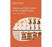 Alberto Maria Pollas Helmets and Body Armour in New Kingdom (Copertina rigida)