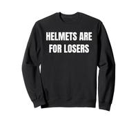 Helmets Are for Losers Funny Bike Riding Skateboarding Tees Felpa