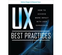 Helmut Degen Xi UX Best Practices: How to Achieve More Impact with U (Tascabile)