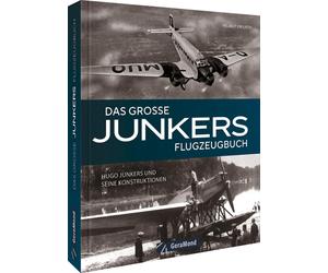 Helmut Erfurth Das große Junkers Flugzeugbuch: Hugo Junkers u (Copertina rigida)