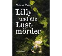 Helmut Exner Lilly und die Lustmörder (Tascabile)