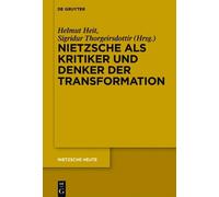 Helmut Heit Nietzsche als Kritiker und Denker der Transformat (Copertina rigida)