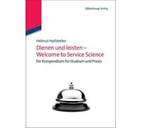 Helmut Hofstetter Dienen Und Leisten - Welcome to Service Science (Tascabile)