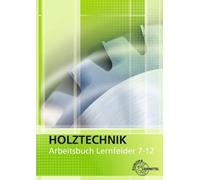 Helmut Klein Wolfgang Nutsch Arbeitsbuch Holztechnik Lernfelder 7-12 (Tascabile)