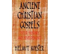 Helmut Koester Ancient Christian Gospels (Tascabile)