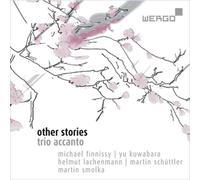 Helmut Lachenmann Trio Accanto: Other Stories (CD) Album