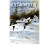 Helmut Lipfert Werner G The War Diary of Hauptmann Helmut Li (Copertina rigida)