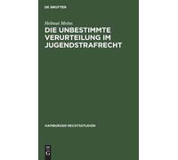 Helmut Meins Die Unbestimmte Verurteilung Im Jugendstrafrecht (Copertina rigida)
