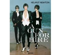 Helmut Newton. A gun for hire. Ediz. inglese, francese e tedesca